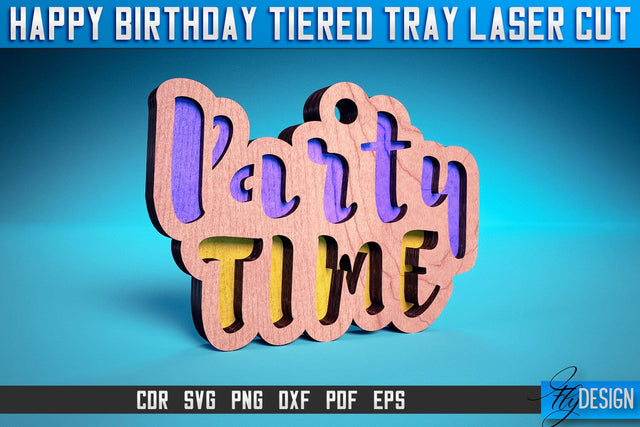 Happy Birthday Tiered Tray Laser Cut SVG | Tiered Tray Laser Cut SVG Design | CNC Files SVG Fly Design 