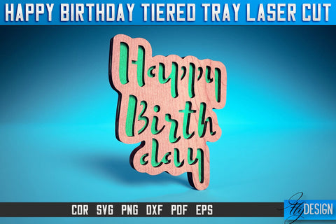 Happy Birthday Tiered Tray Laser Cut SVG | Tiered Tray Laser Cut SVG Design | CNC Files SVG Fly Design 