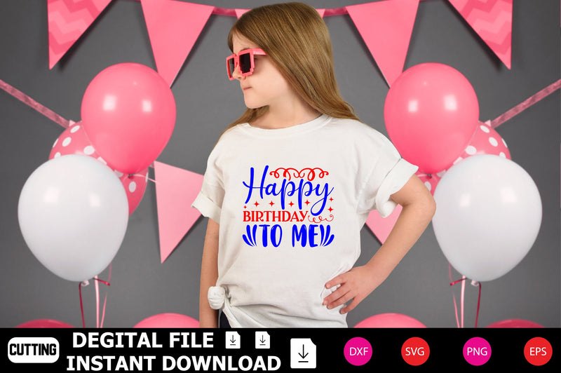 Happy Birthday to Me SVG Shahin alam 