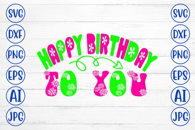 Happy Birthday To You Retro SVG Design SVG Syaman 