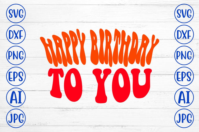 Happy Birthday To You Retro SVG SVG Syaman 