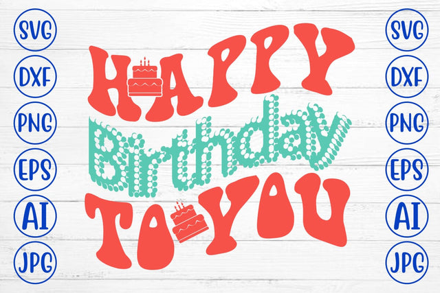 Happy Birthday To You Retro SVG SVG Syaman 