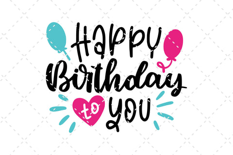 Happy Birthday To You SVG Cut File SVG dapiyupi store 