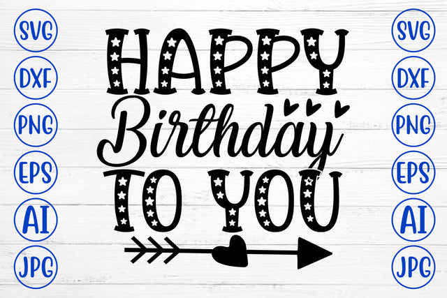 Happy Birthday To You SVG Cut File SVG Syaman 