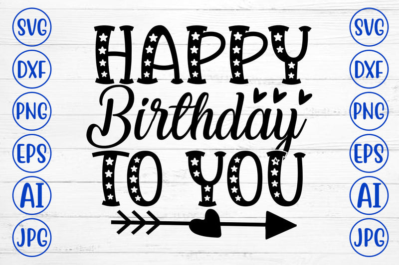 Happy Birthday To You SVG Cut File SVG Syaman 