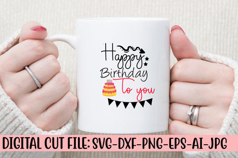 Happy Birthday To You SVG Cut File SVG Syaman 