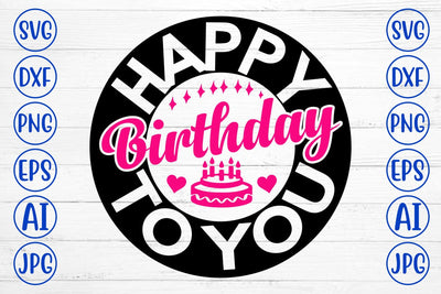 Happy Birthday To You SVG Cut File SVG Syaman 