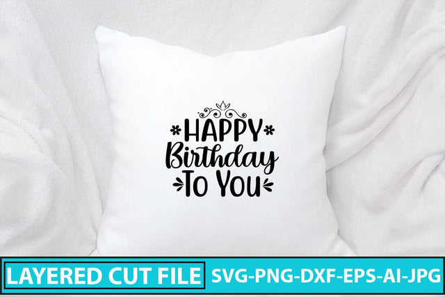 Happy Birthday To You SVG Cut File SVG Syaman 