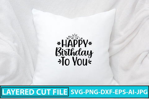 Happy Birthday To You SVG Cut File SVG Syaman 