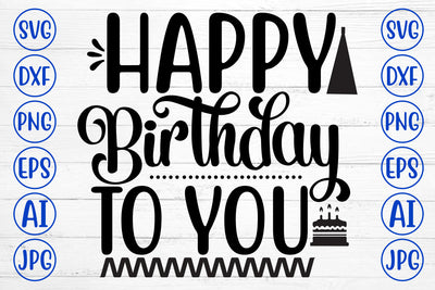 Happy Birthday To You SVG Cut File SVG Syaman 