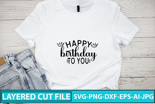 Happy Birthday To You SVG Cut File SVG Syaman 