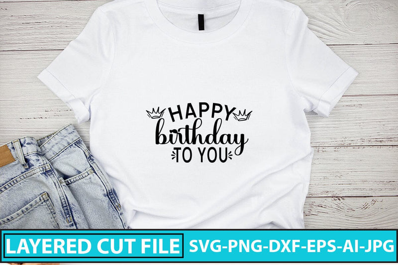 Happy Birthday To You SVG Cut File SVG Syaman 