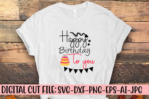 Happy Birthday To You SVG Cut File SVG Syaman 