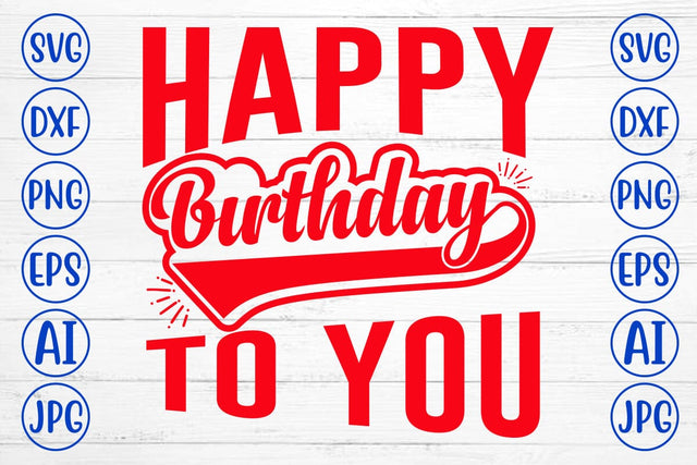 Happy Birthday To You SVG Design SVG Syaman 