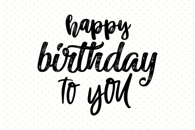 happy birthday to you svg SVG orpitasn 