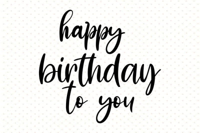 happy birthday to you svg SVG orpitasn 