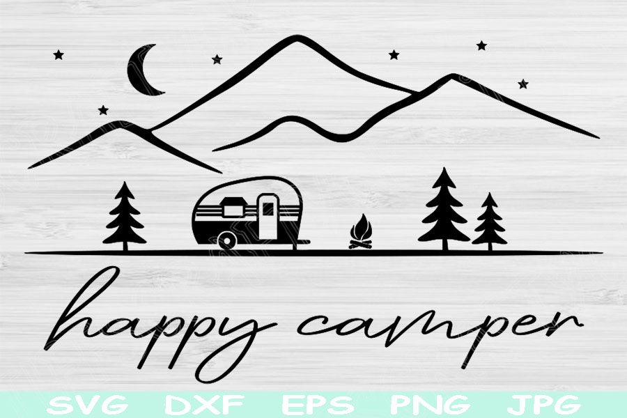 Happy Camper Svg, Camping Svg, Camp Life Svg Files For Cricut, Dxf, Eps,  Png Instant Digital Download Design Cut For Glowforge, Silhouette So  Fontsy