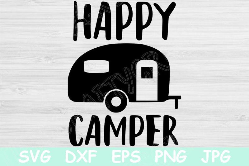 Happy Camper Svg File, Camping Svg. Cut files for Cricut and Silhouette ...