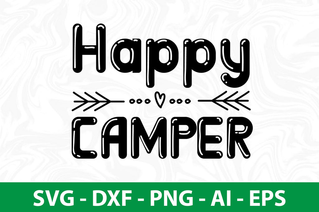 Happy Camper svg - So Fontsy