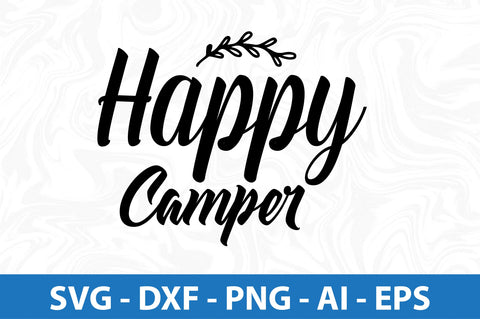 Happy Camper svg SVG orpitasn 
