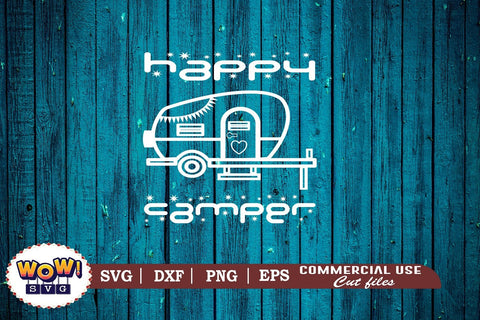 Happy Camper svg,Camping svg, RV svg, Png, Dxf SVG Wowsvgstudio 