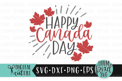 Happy Canada Day - Canada Day SVG SVG Lilium Pixel SVG 