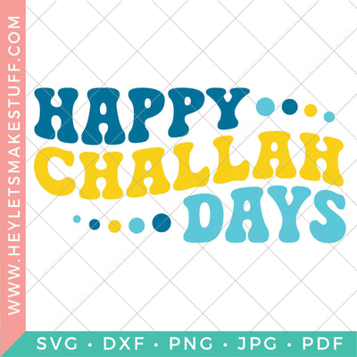 Happy Challah Days 2 SVG Hey Let's Make Stuff 