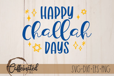 Happy Challah Days svg, Hannukah svg SVG Caffeinated SVGs 