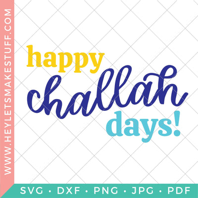 Happy Challah Days SVG Hey Let's Make Stuff 