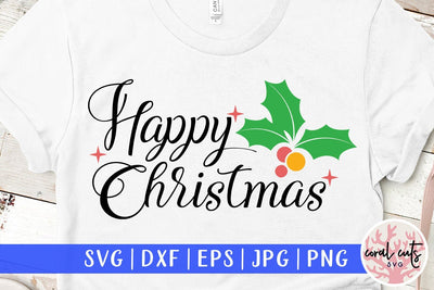 Happy Christmas – Christmas SVG EPS DXF PNG Cutting Files SVG CoralCutsSVG 