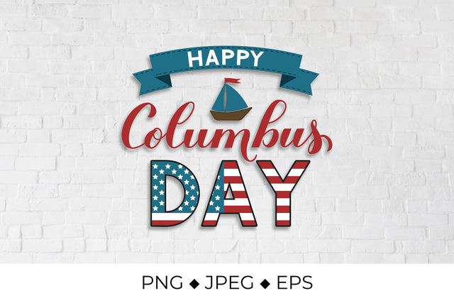 Happy Columbus Day calligraphy hand lettering with ship Sublimation LaBelezoka 