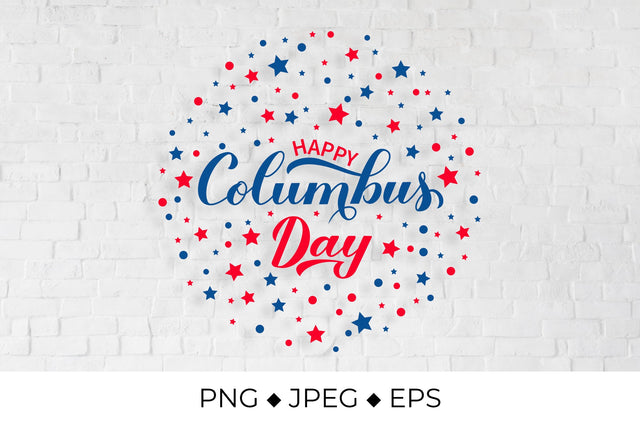 Happy Columbus Day calligraphy lettering with red and blue stars confetti Sublimation LaBelezoka 