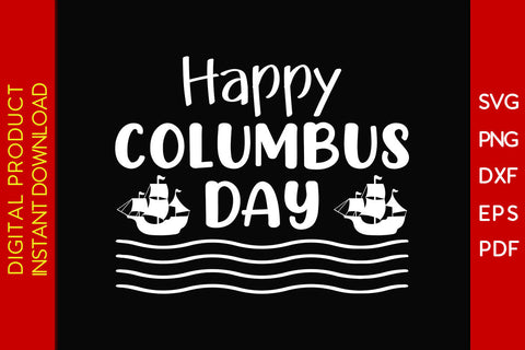 Happy Columbus Day SVG PNG PDF Cut File SVG Creativedesigntee 