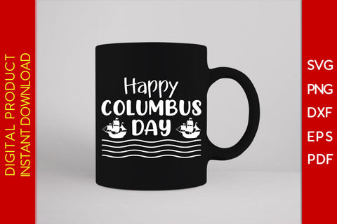 Happy Columbus Day SVG PNG PDF Cut File SVG Creativedesigntee 