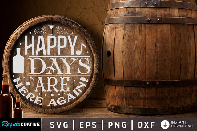 Happy days are here again SVG SVG Regulrcrative 
