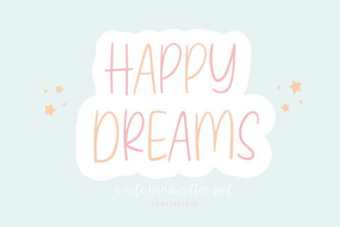 Happy Dreams | Cute Handwritten Font Font Fonts Avenue 