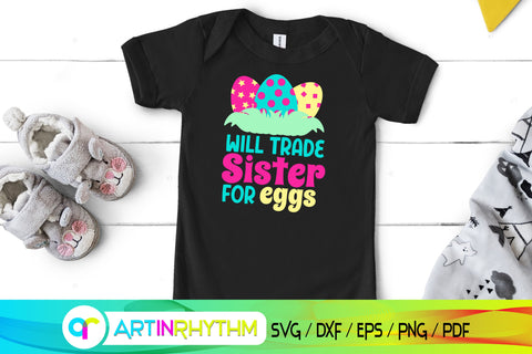 happy Easter day, egg, bunny svg, spring, will trade sister for eggs SVG Artinrhythm shop 