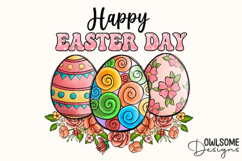 Happy Easter Day Eggs Floral PNG Sublimation Owlsome.Designs 