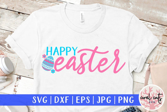 Happy easter – Easter SVG EPS DXF PNG Cut File SVG CoralCutsSVG 