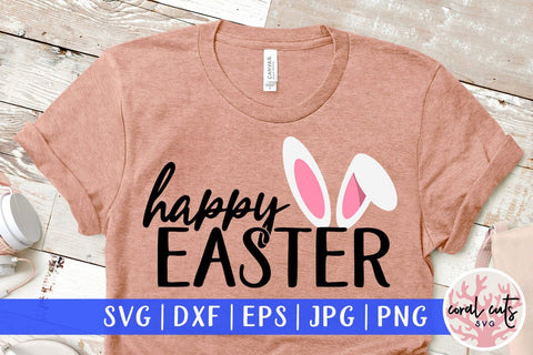 Happy easter – Easter SVG EPS DXF PNG Cutting Files SVG CoralCutsSVG 