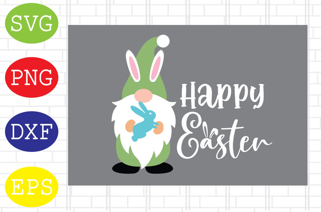 Happy Easter Gnome Bunny Svg, Bunny Svg, Easter Bunny Svg, Happy Easter Svg, Png, Eps, Dxf Files SVG DigitalSvgFiles 