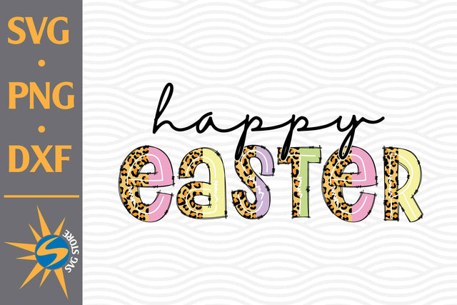 Happy Easter Leopard SVG, PNG, DXF Digital Files Include SVG SVGStoreShop 