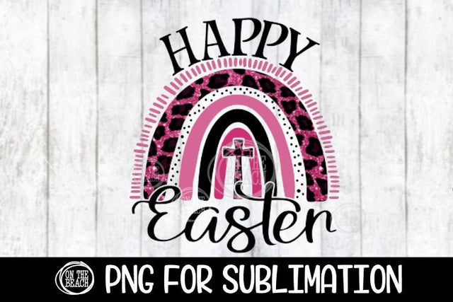 Happy Easter - Pink Leopard - Rainbow - PNG for Sublimation Sublimation On the Beach Boutique 