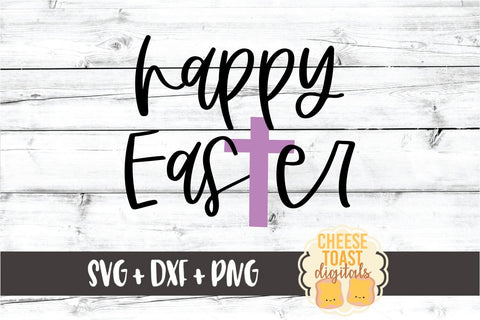 Happy Easter - Religious Easter SVG PNG DXF Cut Files SVG Cheese Toast Digitals 