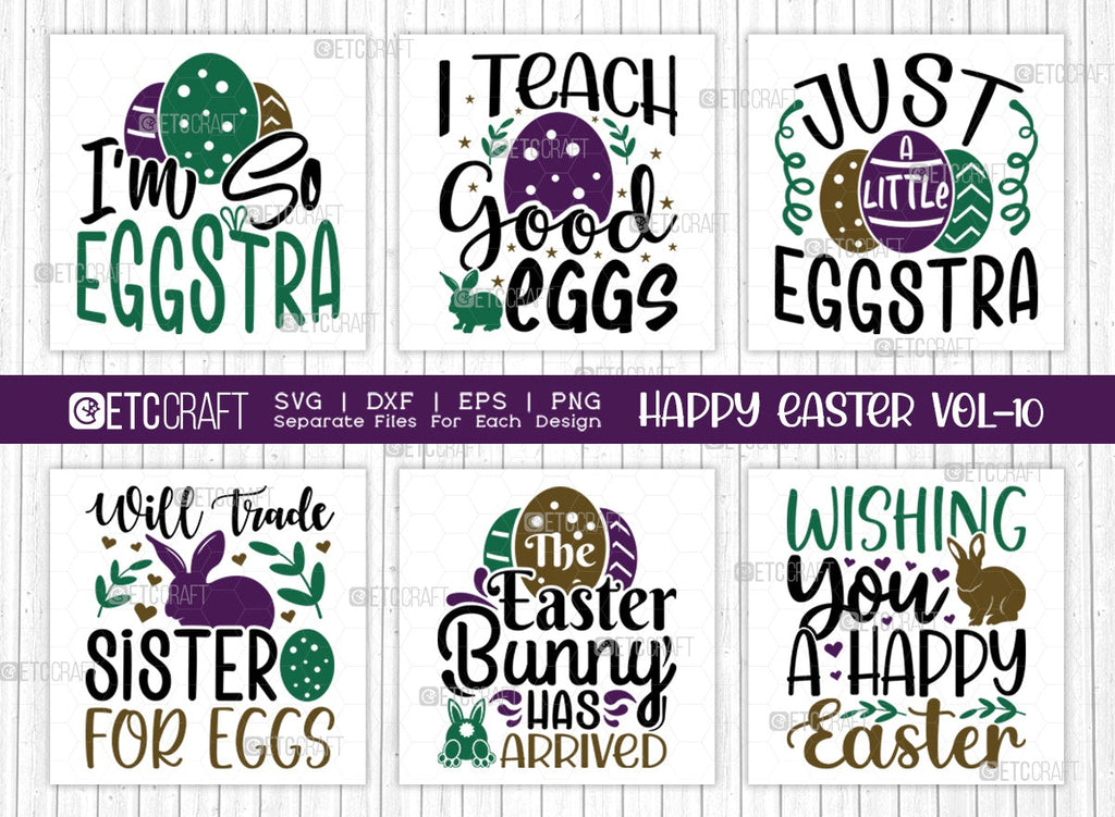 Happy Easter SVG Bundle Vol-10 | Im So Eggstra | Just A Little Eggstra ...
