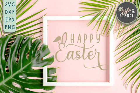 Happy Easter SVG | Bunny Ears | Easter Sign SVG Style and Stencil 