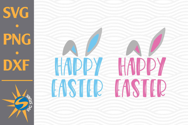 Happy Easter SVG, PNG, DXF Digital Files Include SVG SVGStoreShop 