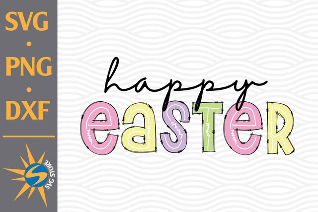 Happy Easter SVG, PNG, DXF Digital Files Include SVG SVGStoreShop 