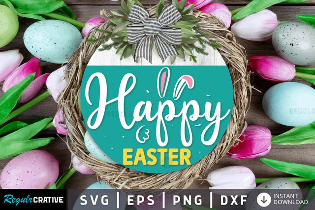 Happy easter SVG SVG Regulrcrative 
