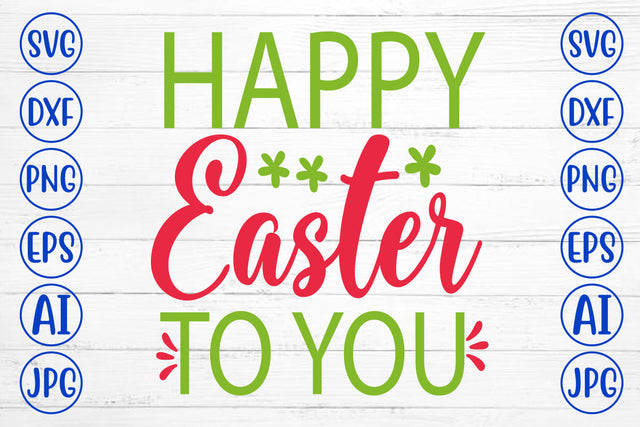 Happy Easter To You SVG Cut File SVG Syaman 
